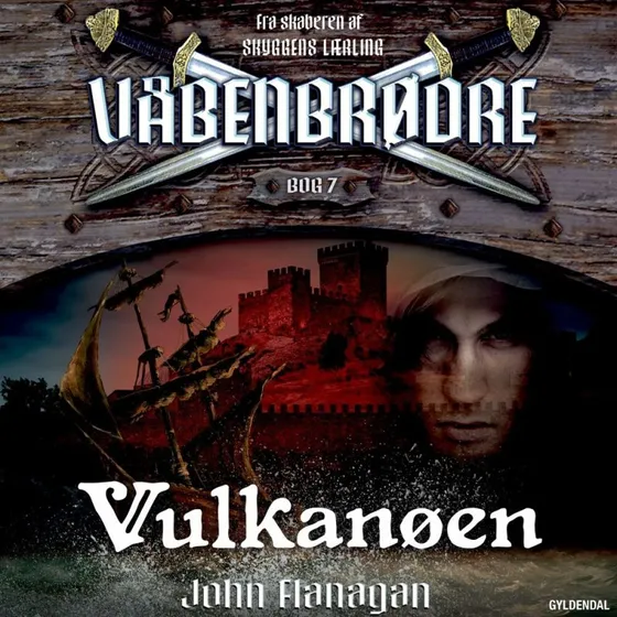 Våbenbrødre 7 - Vulkanøen af John Flanagan