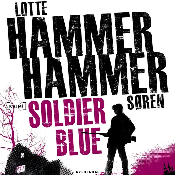 Soldier Blue - Lotte Hammer & Søren Hammer (Lydbog)