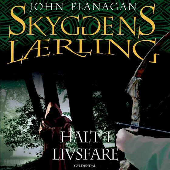 Skyggens lærling 9: Halt i livsfare - John Flanagan