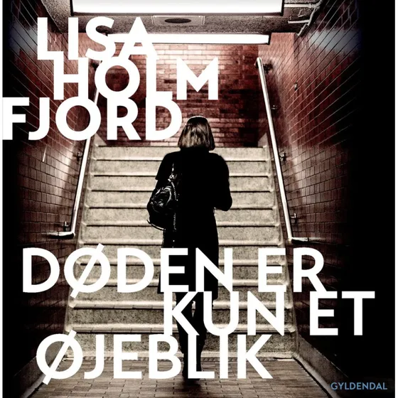 Døden er kun et øjeblik - Lisa Holmfjord (Lydbog)