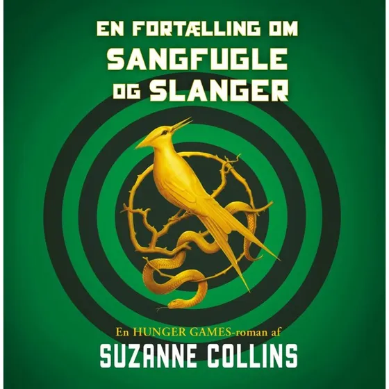 Suzanne Collins: The Hunger Games 0 - En fortælling om sangfugle og slanger