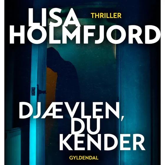 Djævlen, du kender - Lisa Holmfjord (Lydbog)