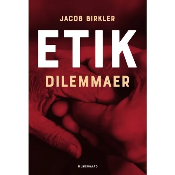 Etik - dilemmaer af Jacob Birkler