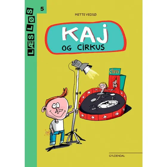 Kaj og cirkus - Børnebog af Mette Vedsø