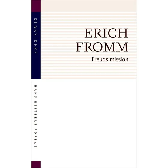 Freuds mission - Erich Fromm