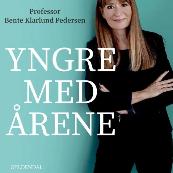 Yngre med årene - Bente Klarlund Pedersen