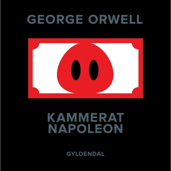 Kammerat Napoleon - George Orwell