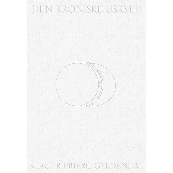 Den kroniske uskyld - Klaus Rifbjerg