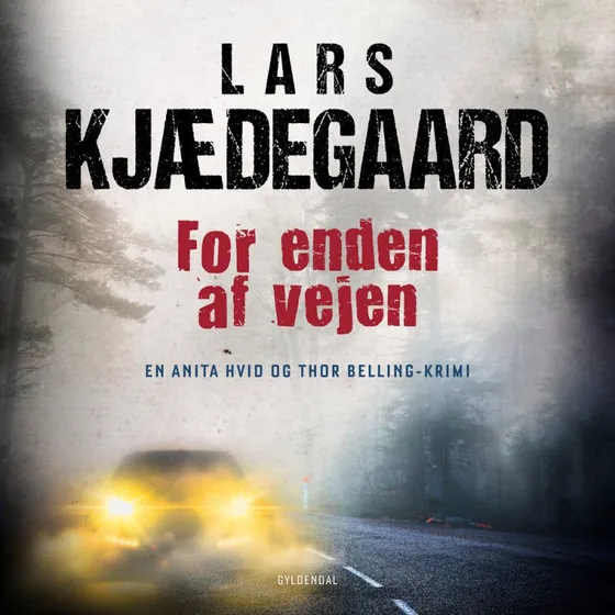 For enden af vejen - Lars Kjædegaard (Roman)