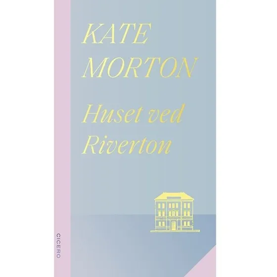 Huset ved Riverton - Kate Morton