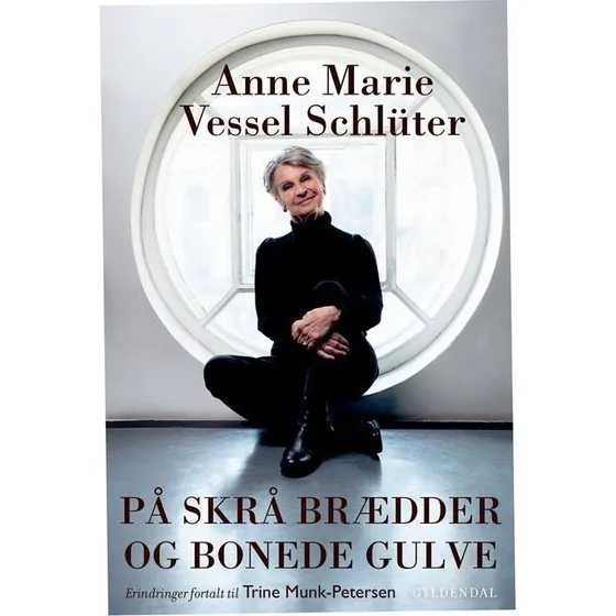 På skrå brædder og bonede gulve af Anne Marie Vessel Schlüter