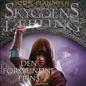 Skyggens Lærling 15: Den forsvundne prins - John Flanagan (Lydbog)