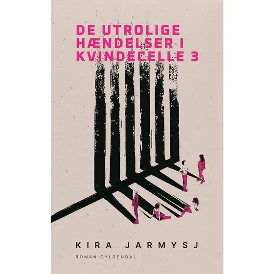 De utrolige hændelser i kvindecelle 3 - Kira Jarmysj