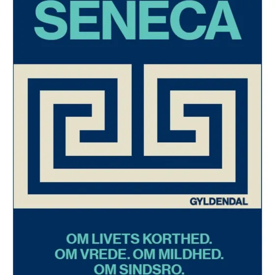 Seneca: Om livets korthed, vrede, mildhed og sindsro