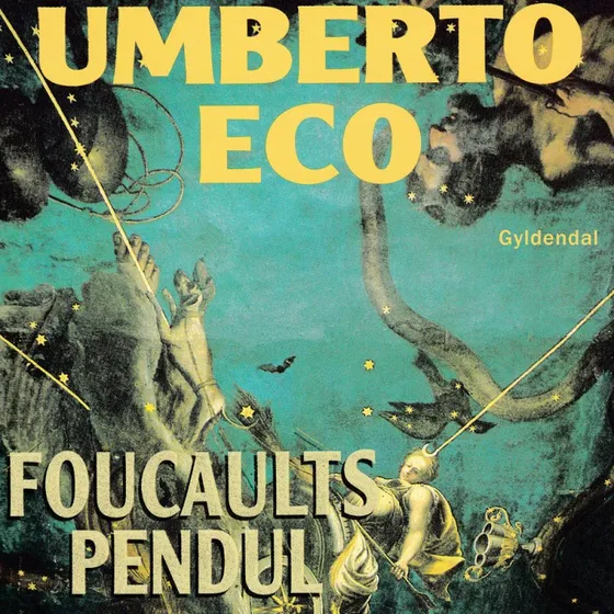 Foucaults pendul - Umberto Eco