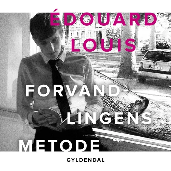 Forvandlingens metode - Édouard Louis