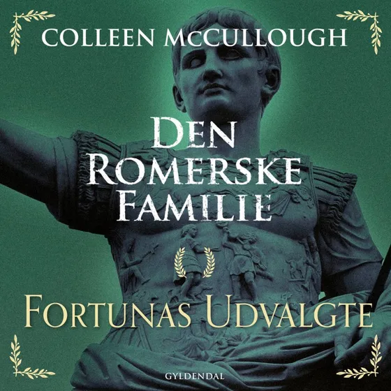 Den romerske familie: Fortunas udvalgte - Colleen McCullough