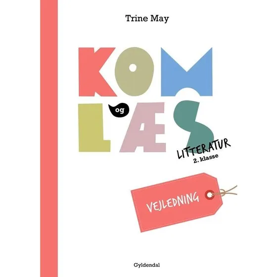 Kom og læs litteratur 2. klasse. Vejledning