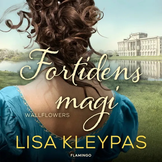 Fortidens magi - Lisa Kleypas (Lydbog)