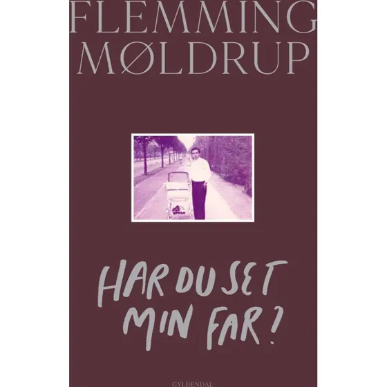 Har du set min far? - Flemming Møldrup