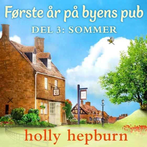 Første år på byens pub 3: Sommer - Holly Hepburn