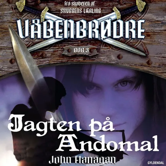 Våbenbrødre 3 - Jagten på Andomal af John Flanagan