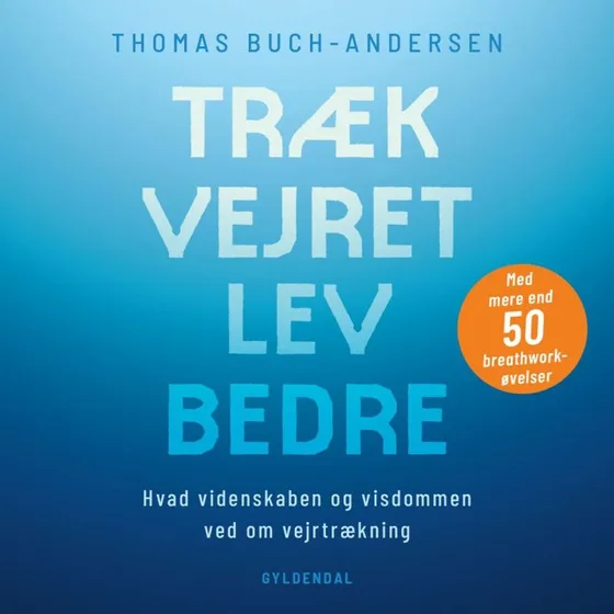 Træk vejret, lev bedre - Thomas Buch-Andersen (Lydbog)