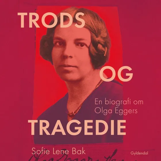 Trods og tragedie - Sofie Lene Bak