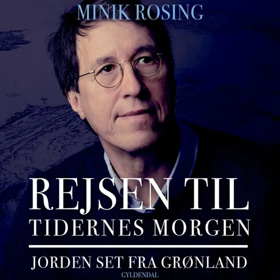 Rejsen til tidernes morgen - Minik Rosing