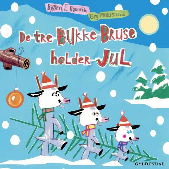 De tre Bukke Bruse holder jul - Lydbog af Bjørn F. Rørvik