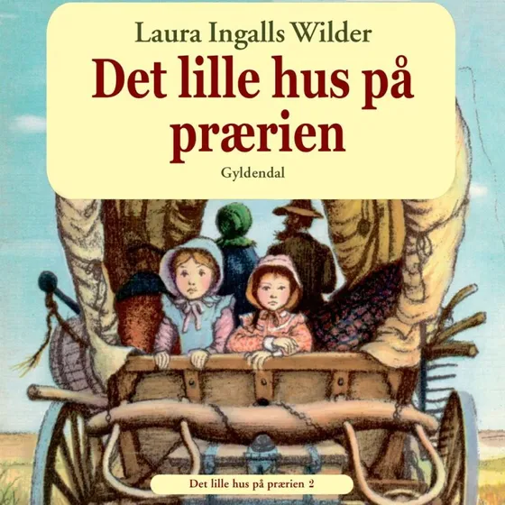 Det lille hus på prærien 2 - Laura Ingalls Wilder