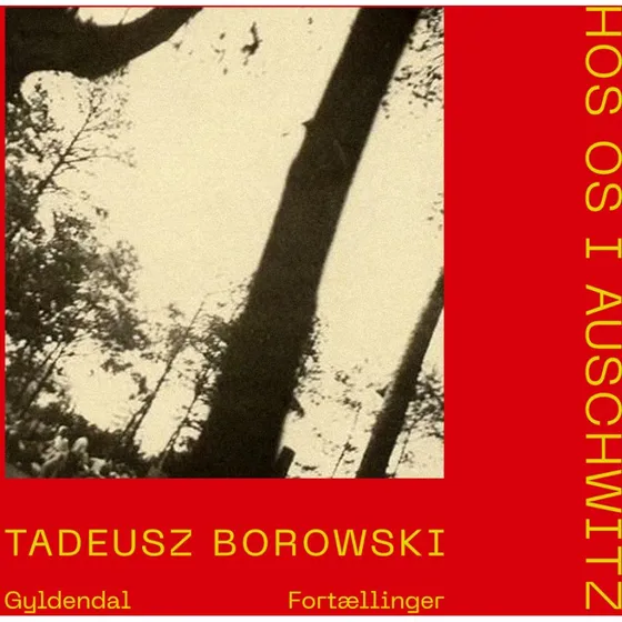 Hos os i Auschwitz - Tadeusz Borowski (Gyldendal Lunar)