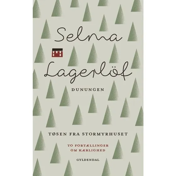 Dunungen og Tøsen fra Stormyrhuset af Selma Lagerlöf