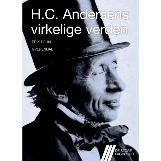 H.C. Andersens virkelige verden - Erik Dehn