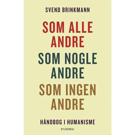 Som alle andre, som nogle andre, som ingen andre - Svend Brinkmann
