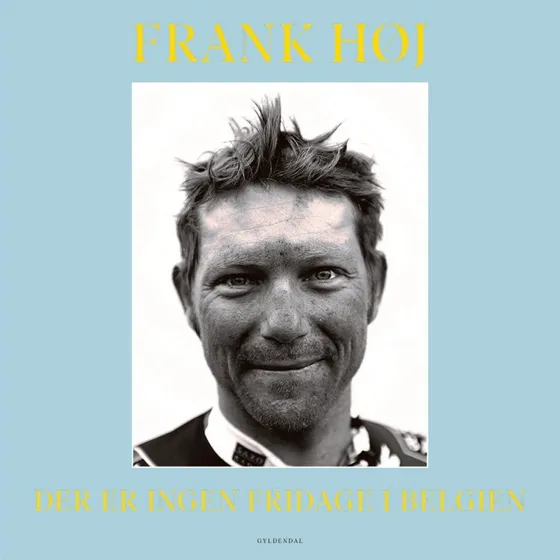 Der er ingen fridage i Belgien - Frank Høj