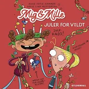 Mig & Mille - Juler for vildt (Lydbog)