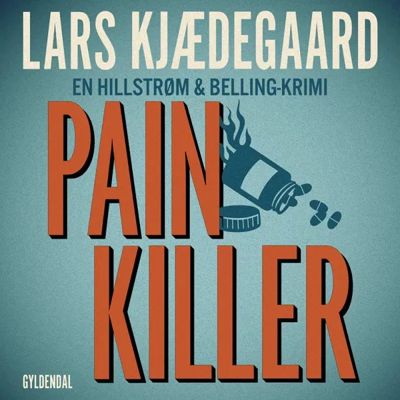 Painkiller - Lars Kjædegaard - Krimi (Lydbog)