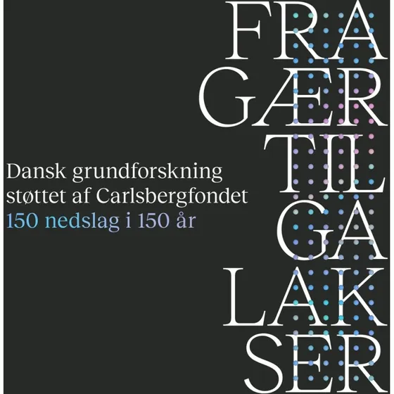Fra gær til galakser - En rejse gennem dansk forskning