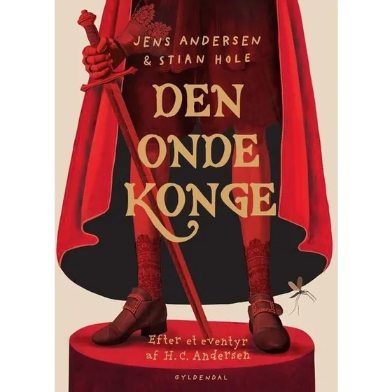 Den onde konge - Genfortælling af H.C. Andersen af Jens Andersen