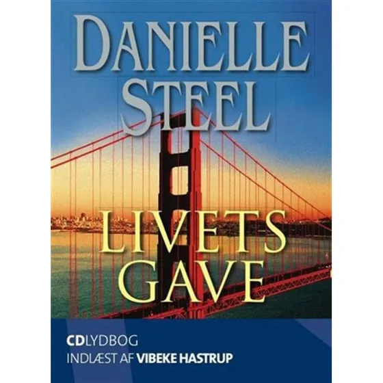 Livets gave - Danielle Steel (Lydbog)