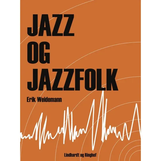 Jazz og jazzfolk af Erik Wiedemann