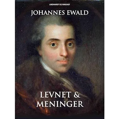 Levnet og meninger - Johannes Ewald - Bog