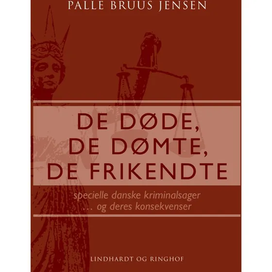 De døde, de dømte, de frikendte - Palle Bruus Jensen