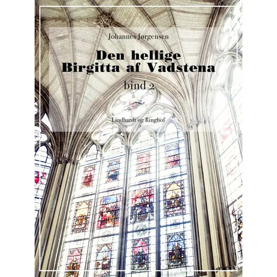 Den hellige Birgitta af Vadstena (bind 2)