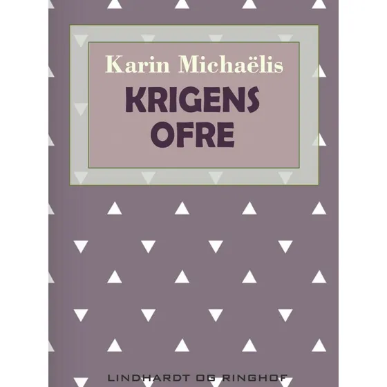 Krigens ofre - Karin Michaëlis