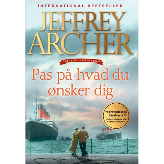 Pas på hvad du ønsker dig - Jeffrey Archer (Clifton-krøniken, bind 4)