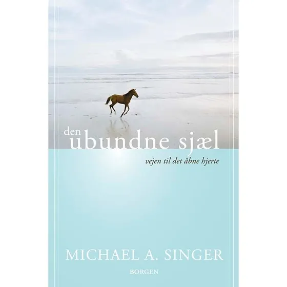 Den ubundne sjæl - Michael A. Singer