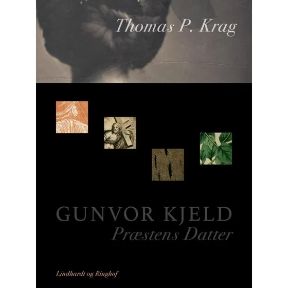 Gunvor Kjeld. Præstens Datter - Thomas P. Krag