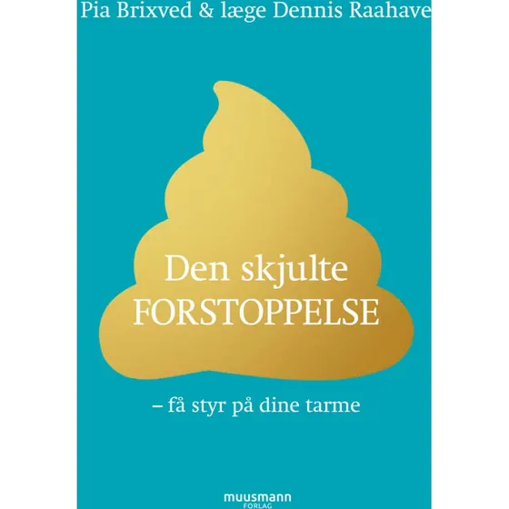 Den skjulte forstoppelse - Dennis Raahave & Pia Brixved (Lydbog)
